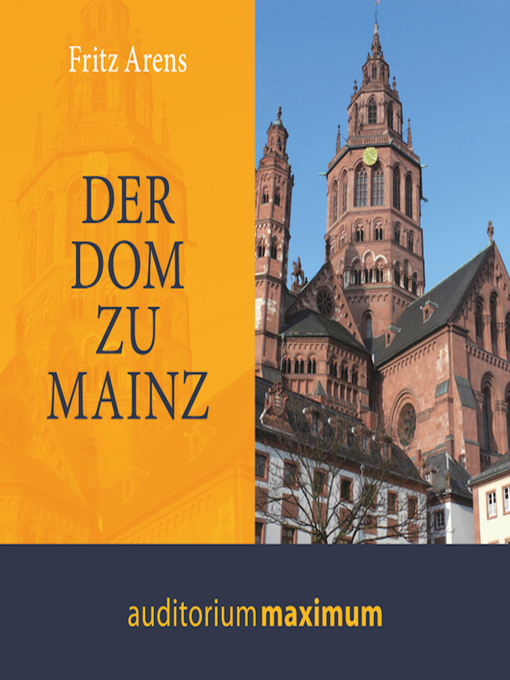 Title details for Der Dom zu Mainz (Ungekürzt) by Fritz Arens - Available